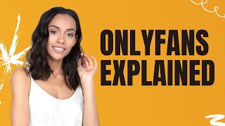 Onlyfans Explained 2022