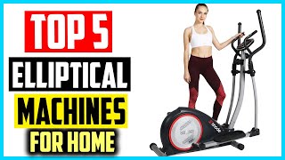 Top 5 Best Elliptical Machines for Home In 2024 – Reviews and Buying Guide