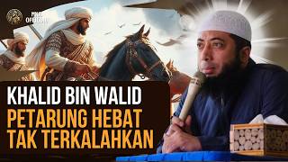 Perjalanan khalid Bin Walid Menuju Islam,& Mendapat Julukan Sang Pedang Allah.