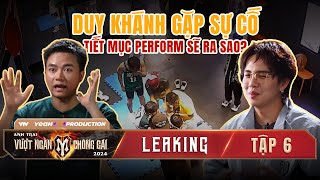 HÉ LỘ TẬP 6: Duy Khánh, Bùi Công Nam GẶP SỰ CỐ khi tập nhào lộn, tiết mục Perform sẽ phải thay đổi?