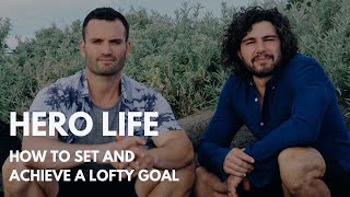 How to set & achieve a lofty goal