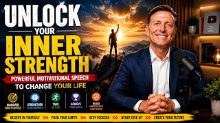 unlock your inner strength | powerful motivational speech to change your life