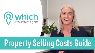 Cost of Selling Property Guide [Australia] - Which Real Estate Agent