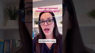 You CAN prevent nausea after surgery!