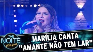 Marília Mendonça canta "Amante Não Tem Lar" e Murilo aplaude de pé | The Noite (04/09/17)