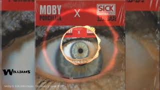 Moby X Sick Individuals - Porcelain X Lunar [Edit]