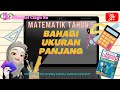 Matematik Tahun 5 : Bahagi Ukuran panjang