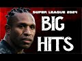 SUPER LEAGUE 2024 | BIG HITS ᴴᴰ