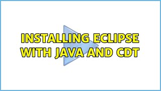 Ubuntu: Installing Eclipse with Java and CDT