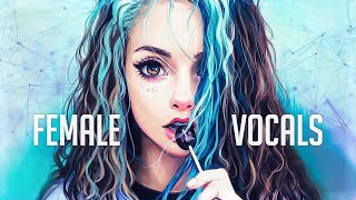 Female Vocal Music Megamix 🎧 EDM, Trap, Dubstep, DnB, Electro House 🎧 Gaming Music Mix