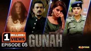GUNAH | Episode 05 | Saba Qamar - Sarmad Khoosat -  Rabia Butt | 13th July 2023 | Express TV