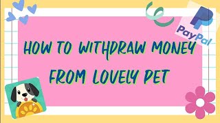 How to Withdraw Money from Lovely Pet | Legit Earning App + My Codes