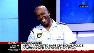 Speaking to newly appointed SAPS divisional police commissioner for visible policing