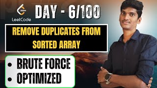 Remove Duplicates from Sorted Array|Leetcode|Day 6 of 100 days DSA Challenge|Remove Duplicates