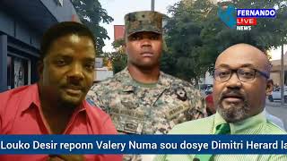 🚨🚨🚨Louko Desir reponn Valery Numa sou dosye Dimitri Herard la