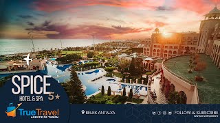 Spice Hotel \u0026 Spa - Belek, Antalya | True Travel