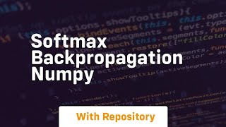 softmax backpropagation numpy