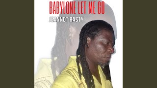 Babylone let me go