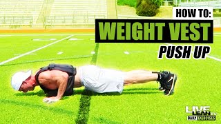 How To Do A WEIGHT VEST PUSH UP | Exercise Demonstration Video and Guide
