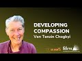 Developing Compassion - Ven Tenzin Chogkyi