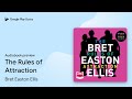 The Rules of Attraction by Bret Easton Ellis · Audiobook preview