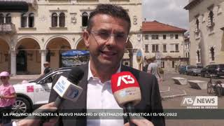 LA PROVINCIA PRESENTA IL NUOVO MARCHIO DI DESTINAZIONE TURISTICA | 13/05/2022