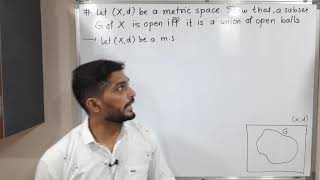 Metric Spaces | Lecture 39 | A Set is Open iff it is a Union of Open Balls