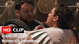 GLADIATOR (2000) | Maximus Kills Commodus | Final Fight