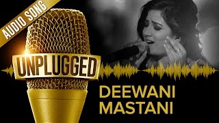 UNPLUGGED Full Audio Song - Deewani Mastani by Shreya Ghoshal