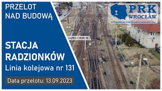 Przelot nad budową - linia kolejowa nr 131, stacja  Radzionków,  13 09 2023