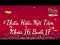 thấu hiểu nội tâm khóa 16 buổi 17 thấu hiểu nội tâm kiến tạo an vui wit