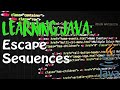 LEARNING JAVA: Escape Sequences