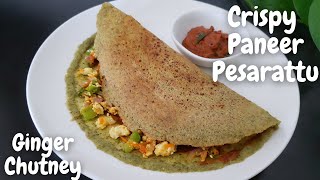 Crispy Green Moong Dosa With Paneer Stuffing \u0026 Ginger Chutney | Pesarattu Recipe | Culinary Aromas