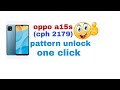 oppo a15s (cph 2179) pattern, password unlock one click by umt dongle.