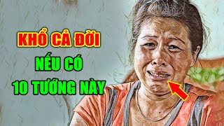 Phụ Nữ Khổ Một Đời Nếu Có 10 Nét Tướng Này, Không Cần Đi Xem Bói