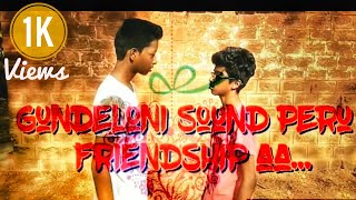 Gundeloni Sound Peru Friendship aa...  | A Film by N Rajeshyadav