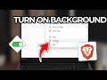 How To Turn On Background Play Of Videos In Brave Browser (Tutorial 2026)
