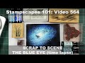 Stampscapes 101: Video 564 Scrap-to-Scene 