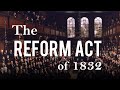 The Reform Act of 1832 (Political Reform in 19th Century Britain - Part 1)