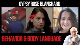 Gypsy Rose Blanchard: Behavior and Body Language