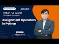 Python Assignment Operators Tutorial for Beginners | Easy Explanation