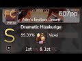 [7.50⭐Live] Vaxei | ShinRa-Bansho - Dramatic Hizakurige [Athy's Endless] 99.39% {#1 607pp 1st FC}