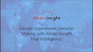 Elevate Operational Decision Making With Attain Insight Map Intelligence