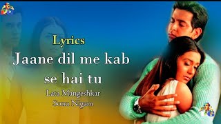 Jaane Dil Mein - Full Lyrics Song | Mujhse Dosti Karoge | Hrithik | Rani | Lata | Sonu