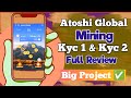 Atoshi Global mining Latest Update | Kyc 1 and Kyc 2 step by step guide | sign up multiple bonuses