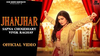 Jhanjhar (Full Video) Sapna Choudhary | Vivek Raghav | Akki Aryan | New Haryanvi Song 2023
