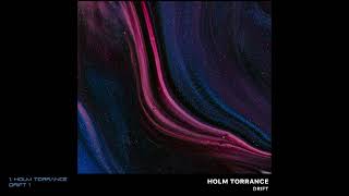 01  Holm Torrance - Drift 1