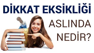 DİKKAT EKSİKLİĞİ ve DAĞINIKLIĞI ASLINDA NEDİR? #dikkateksikliği #dikkatdağınıklığı