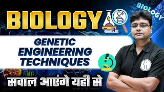 CSIR NET Life Science : Genetic Engineering Techniques for CSIR NET Molecular Bi