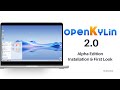 OpenKylin 2.0 Alpha Edition: Installation & First Look |  China's Open-Source OS